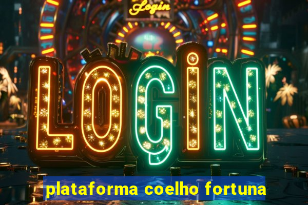 plataforma coelho fortuna